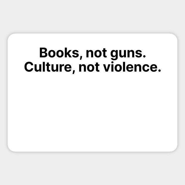 Books, not guns. Magnet by Philosophy Shirts